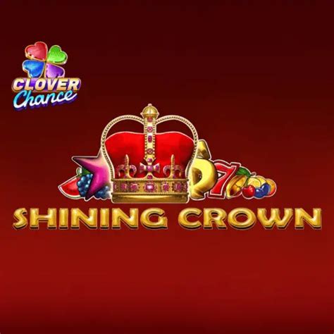 shining crown clover chance|Zaigraj Shining Crown Clover Chance od EGT Digital u .